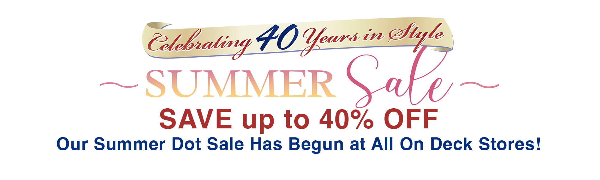 Save Up to 40% Off with On Deck’s Summer DOT SALE! Save Up to 40% Off with On Deck's Summer DOT SALE!