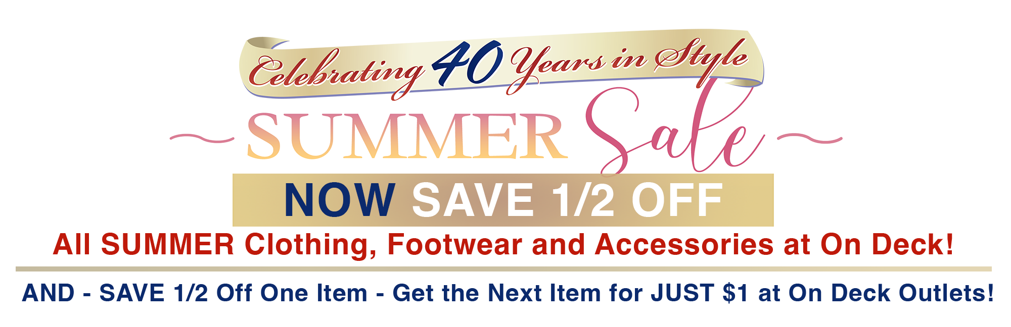 Enjoy BIG SAVINGS at All On Deck and On Deck Outlet Stores Enjoy BIG SAVINGS at All On Deck and On Deck Outlet Stores
